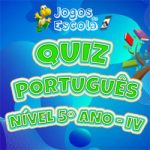 Quiz português 5º ano IV